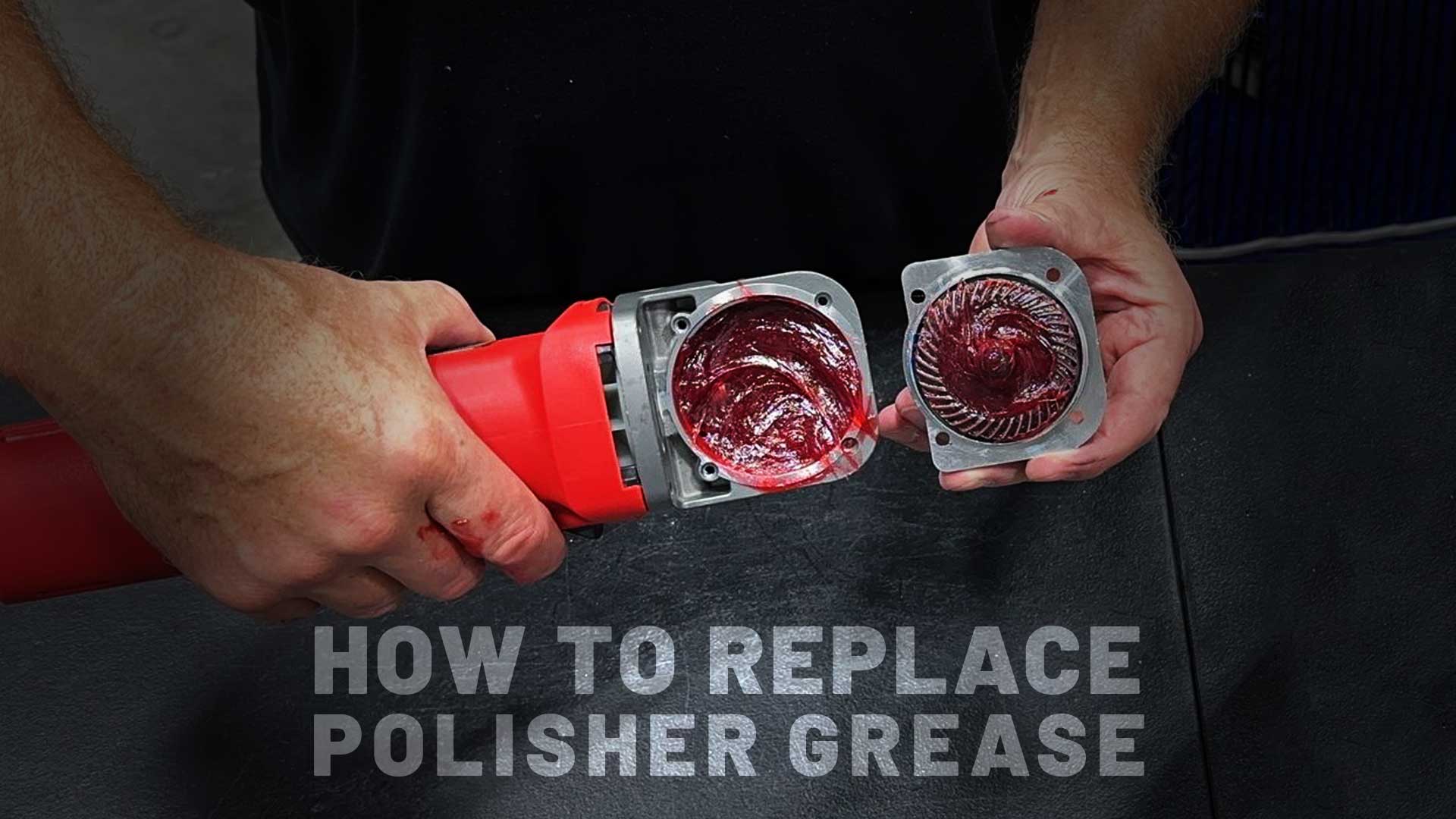 How to Change Grease in Polishers Dr. Beasley's
